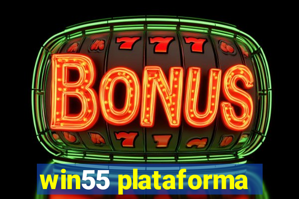 win55 plataforma